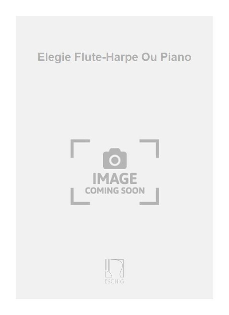Elegie Flute-Harpe Ou Piano